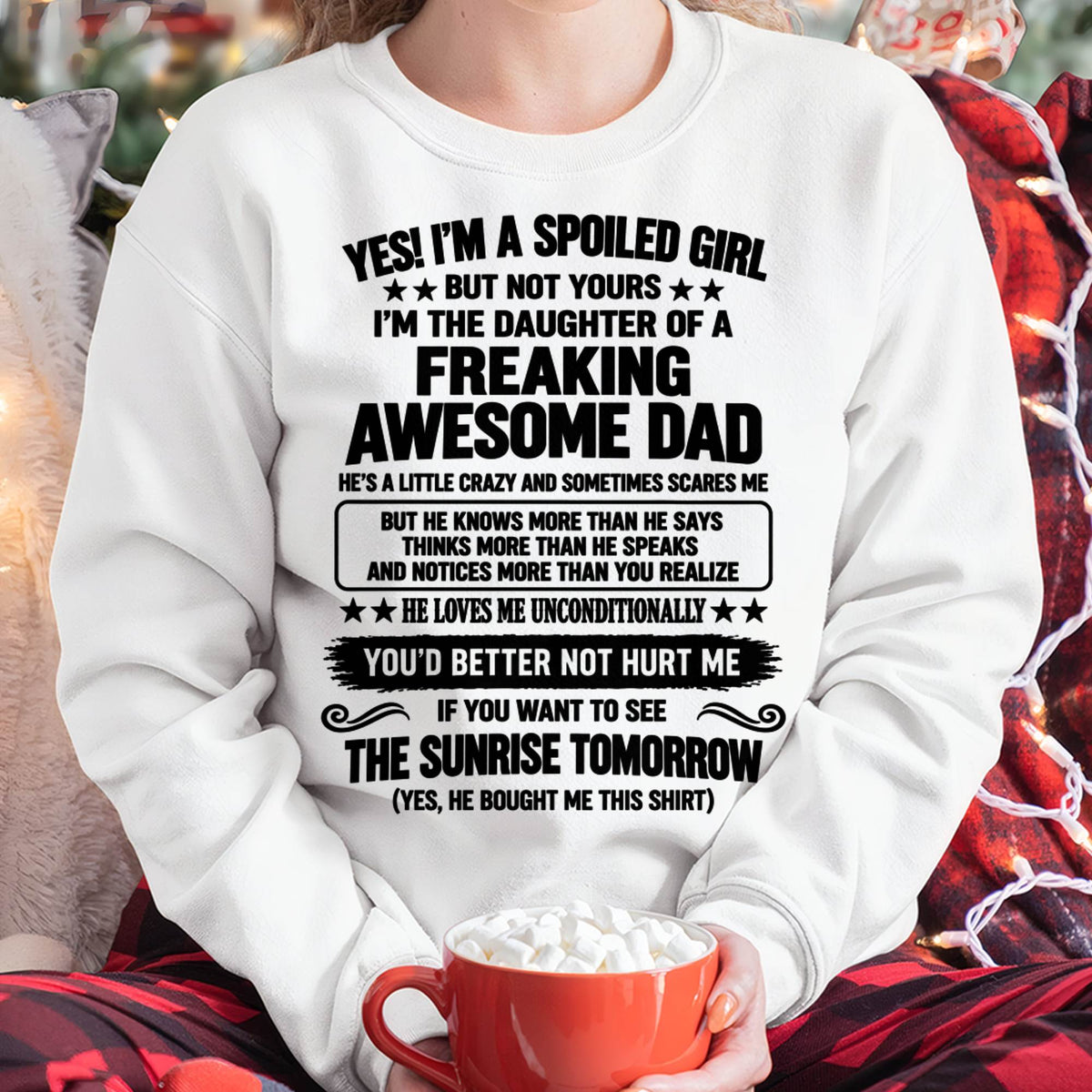 I’M A SPOILED GIRL - SHIRT FROM DAD TO DAUGHTER - SNOW00 (SKU2609-88-00)