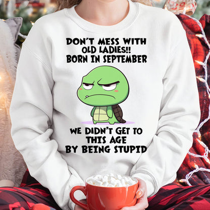 SEPTEMBER SHIRT, DON'T MESS WITH OLD LADIES - SNOW09 (SKU2604-174-09)
