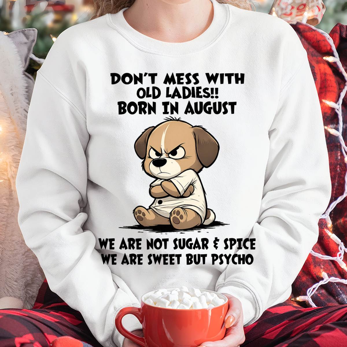 AUGUST SHIRT, DONT MESS WITH OLD LADIES - SNOW08 (SKU2603-170-08)
