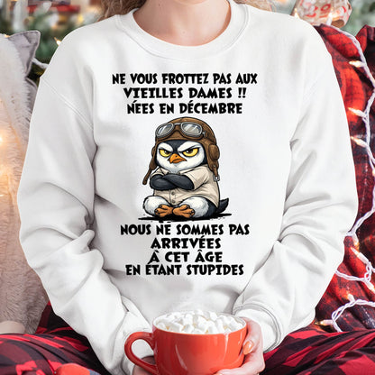 DÉCEMBRE SHIRT NE VOUS FROTTEZ PAS AUX VIEILLES DAMES - SNOW12 (SKU2605-132-12)