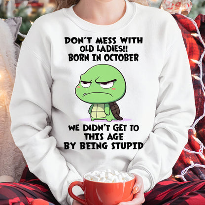 OCTOBER SHIRT, DON'T MESS WITH OLD LADIES - SNOW10 (SKU2604-174-10)