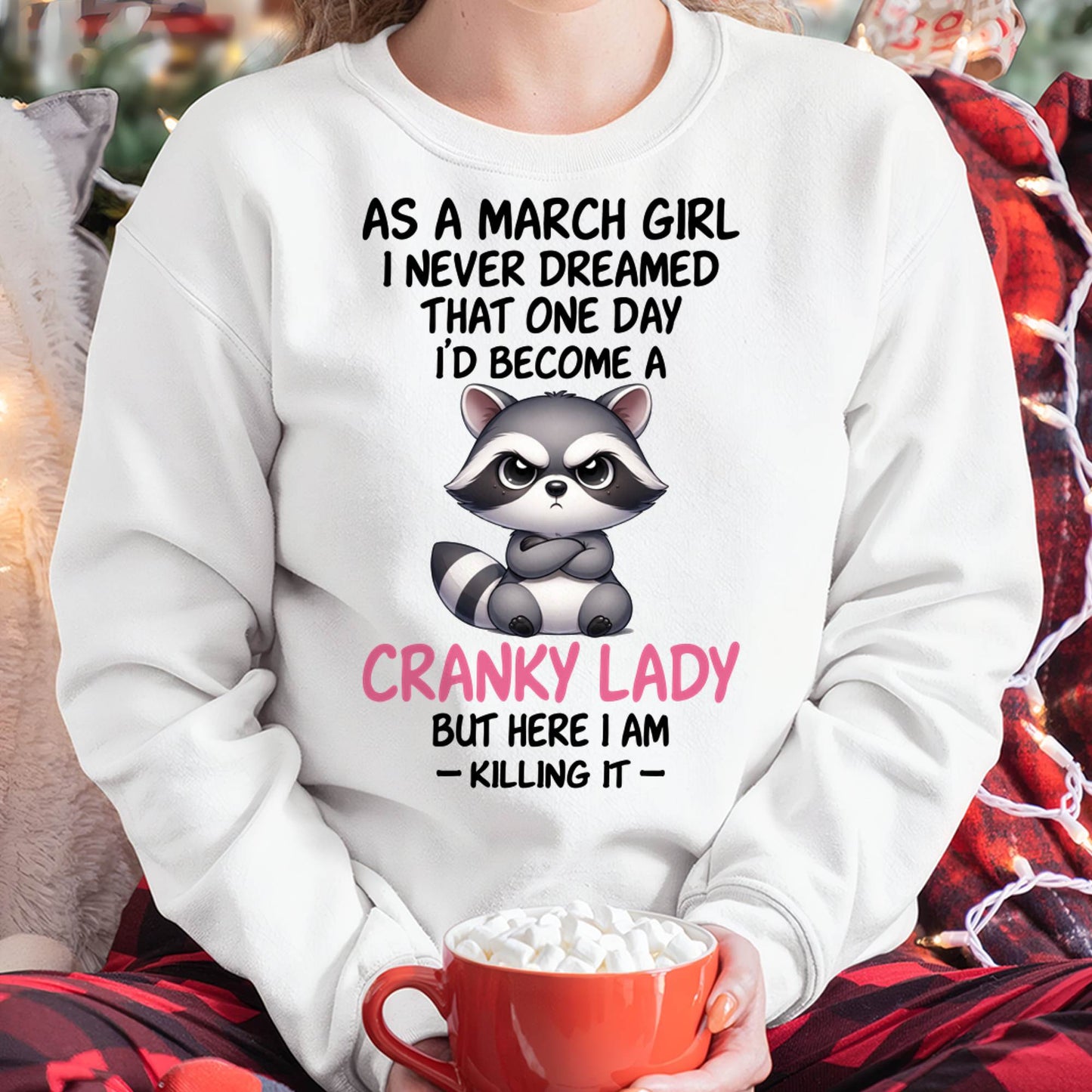 MARCH SHIRT, HERE I AM KILLING IT - SNOW03 (SKU2603-269-03)