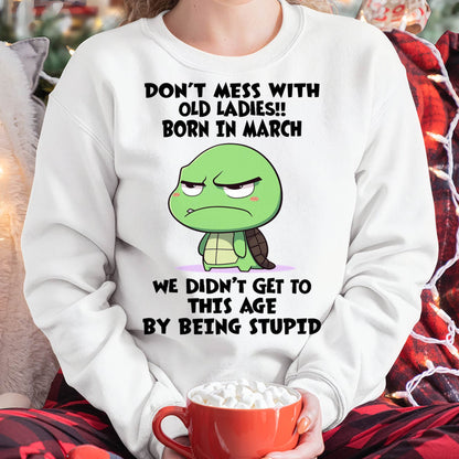 MARCH SHIRT, DON'T MESS WITH OLD LADIES - SNOW03 (SKU2604-174-03)