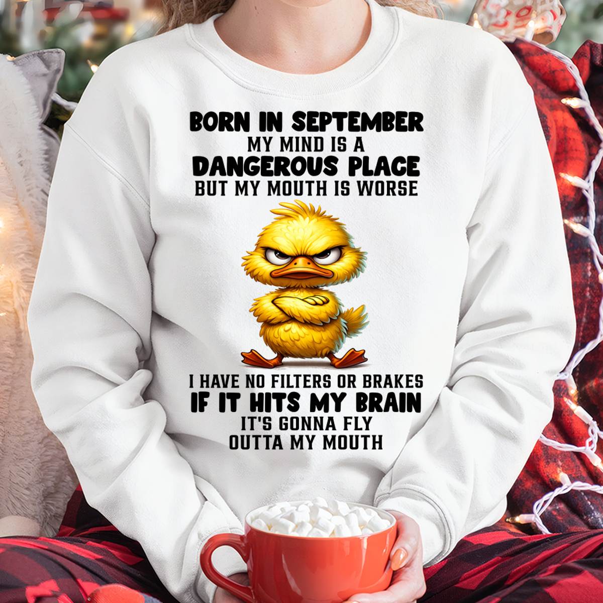 SEPTEMBER SHIRT MY MOUTH IS A DANGEROUS PLACE - SNOW09 (SKU2605-61-09)