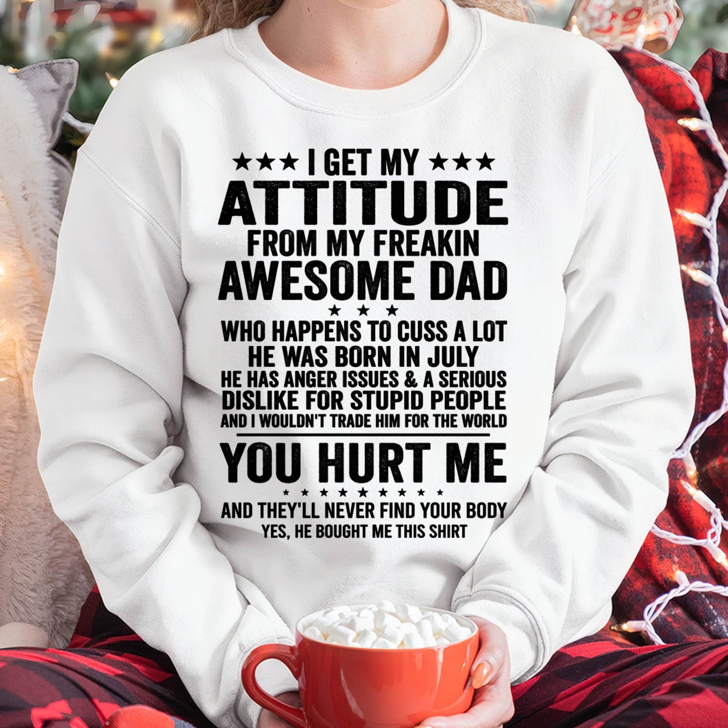 JULY, I WOULDN'T TRADE HIM FOR THE WORLD - GIFT T SHIRT FROM DAD FOR DAUGHTER - SNOW07 (SKU2604-69-07)