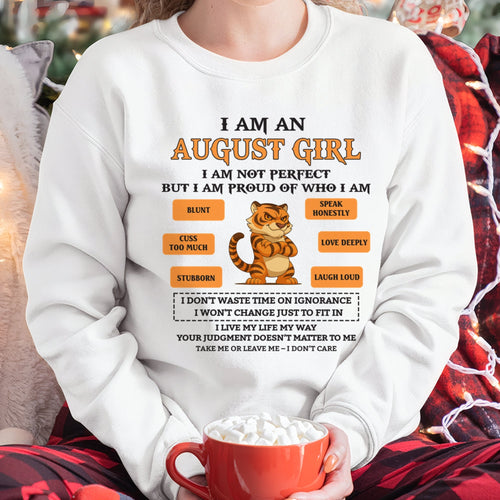 "I AM A AUGUST GIRL" - Birthday Gift For August Girls - FMA SNOW08 (SKU26T-01-62-08)