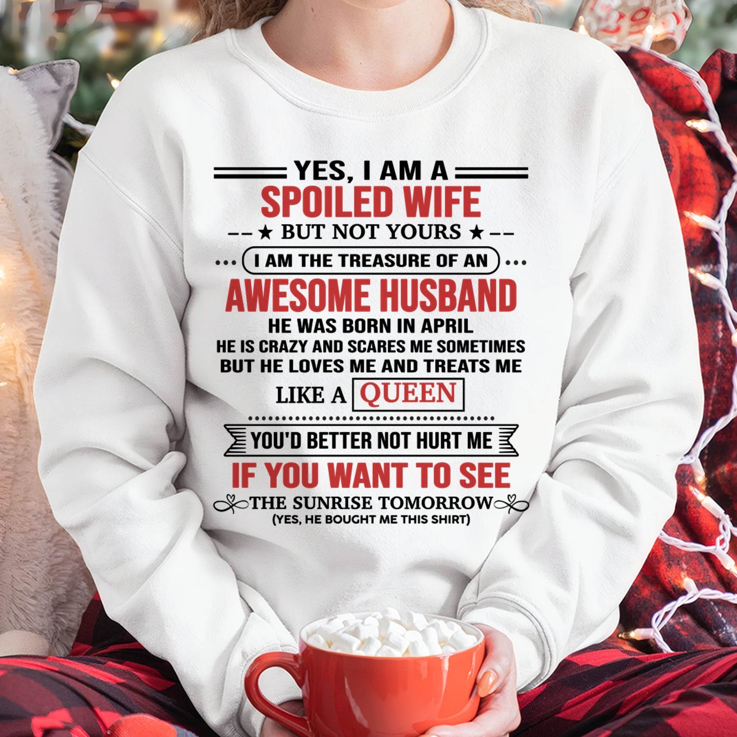 APRIL, I AM THE TREASURE OF AN AWESOME HUSBAND – Gift T Shirt From Husband For Wife – SNOW FEMALE04 (SKU2602-05-04)