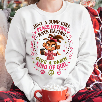JUNE SHIRT JUST A JUNE GIRL PEACE LOVING HATE HATING - SNOW06 (SKU2605-239-06)