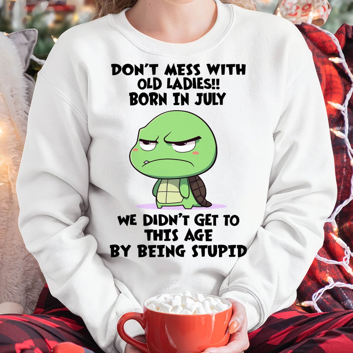 JULY SHIRT, DON'T MESS WITH OLD LADIES - SNOW07 (SKU2604-174-07)