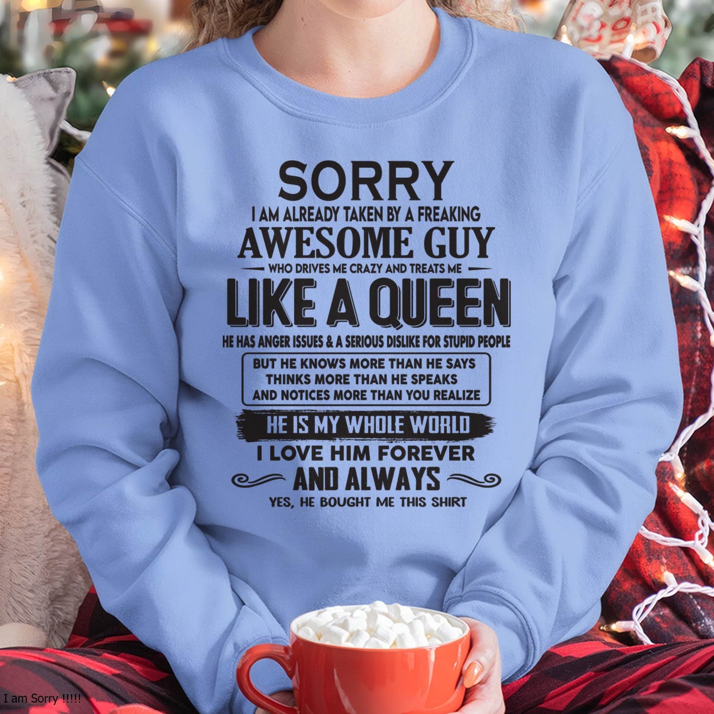 Sorry I am already taken by a freaking awesome guy - Gift for Wife From Husband - SNOW00 (SKU08-25-00)