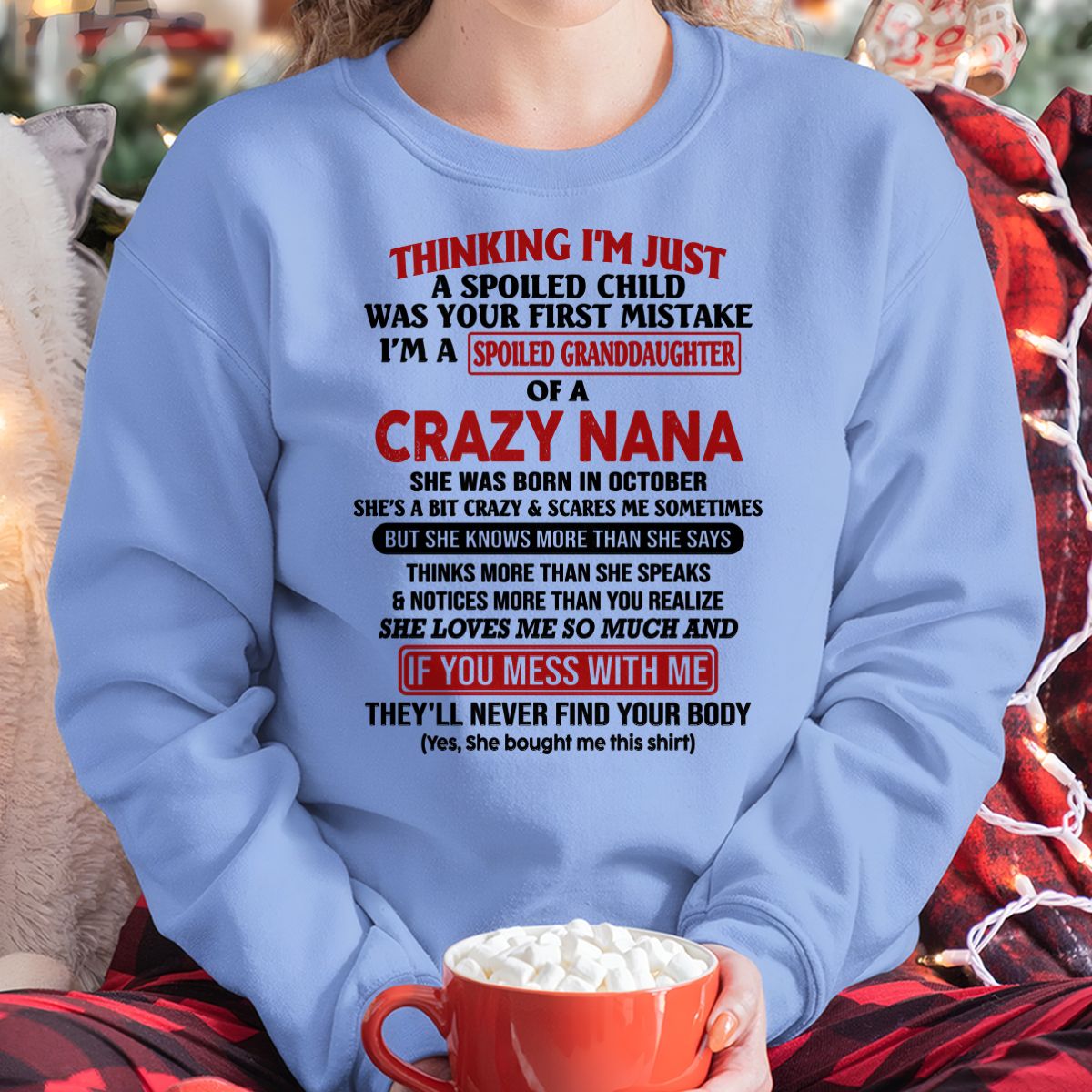 SPOILED GRANDDAUGHTER OF A CRAZY NANA T-SHIRT October Edition - From grandma to granddaughter - snow10 (SKU07-129-10)