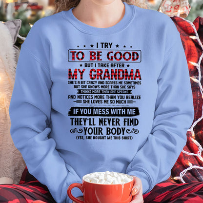 I TRY TO BE GOOD BUT I TAKE AFTER MY GRANDMA - From grandma for granddaughter - snow00 (SKU07-102-00)