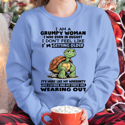 SNOW08 - Funny Grumpy Woman Shirt Born in August – Birthday Gift Idea - FMA (SKU2602-178-08)