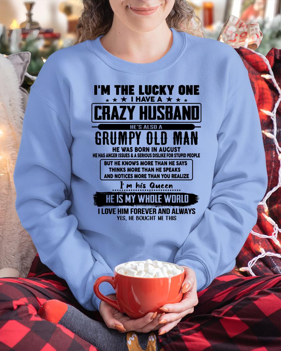 August - I am Lucky One I Have A Crazy Husband - Gift for Wife From Husband - SNOW08 (SKUT-LUCKYONE-08)