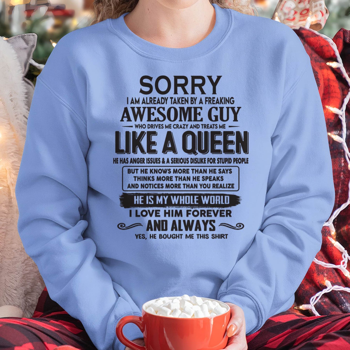 Sorry I am already taken by a freaking awesome guy - Gift for Wife From Husband - SNOW00 (SKU08-25-00)