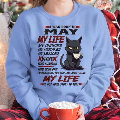 Born in May – My Life My Choices Quote Cat Design - FMA SNOW05 (SKU09-92-05)