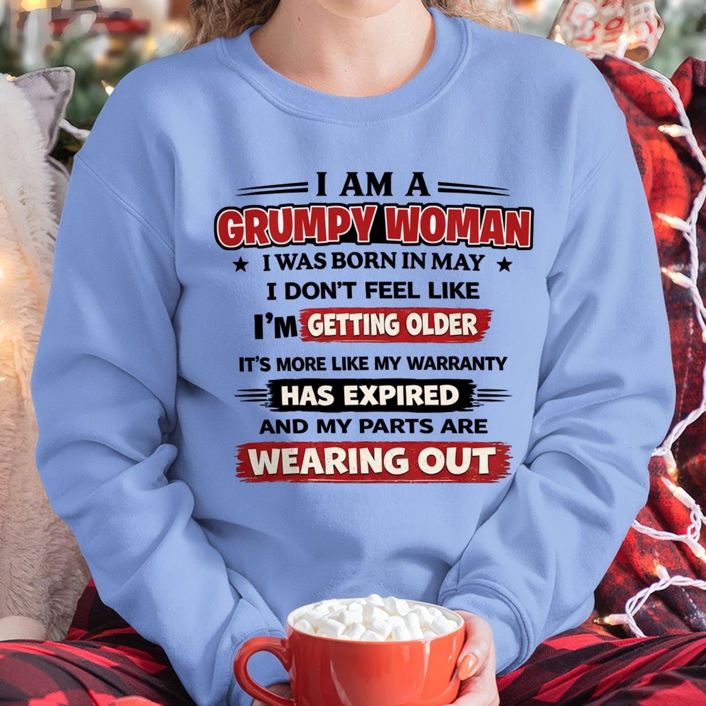 SNOW05 - Funny Grumpy Woman Shirt Born in May – Birthday Gift Idea - FMA (SKU2602-177-05)