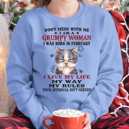 DON’T MESS WITH ME I’M A GRUMPY WOMAN BORN IN FEBRUARY- FMA SNOW02 (SKU09-94-02)
