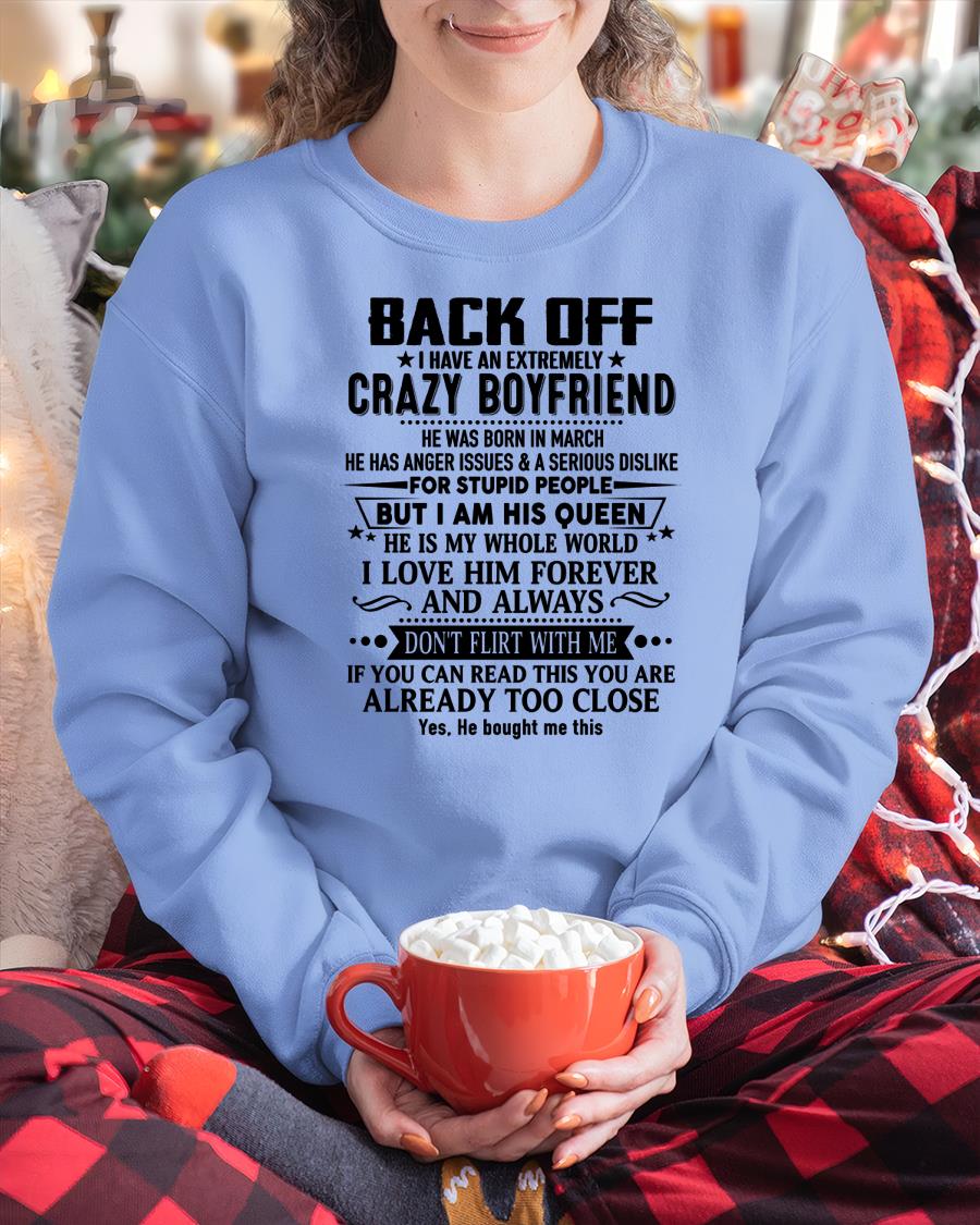 March - Back Off I Have An Extremely Crazy Boyfriend - Gift For Wife From Husband - SNOW03 (SKUT-BACKOFF-03)