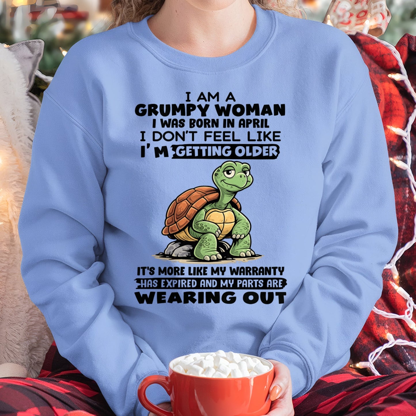 SNOW04 - Funny Grumpy Woman Shirt Born in April – Birthday Gift Idea - FMA (SKU2602-178-04)