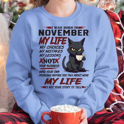 Born in November – My Life My Choices Quote Cat Design - FMA SNOW11 (SKU09-92-11)
