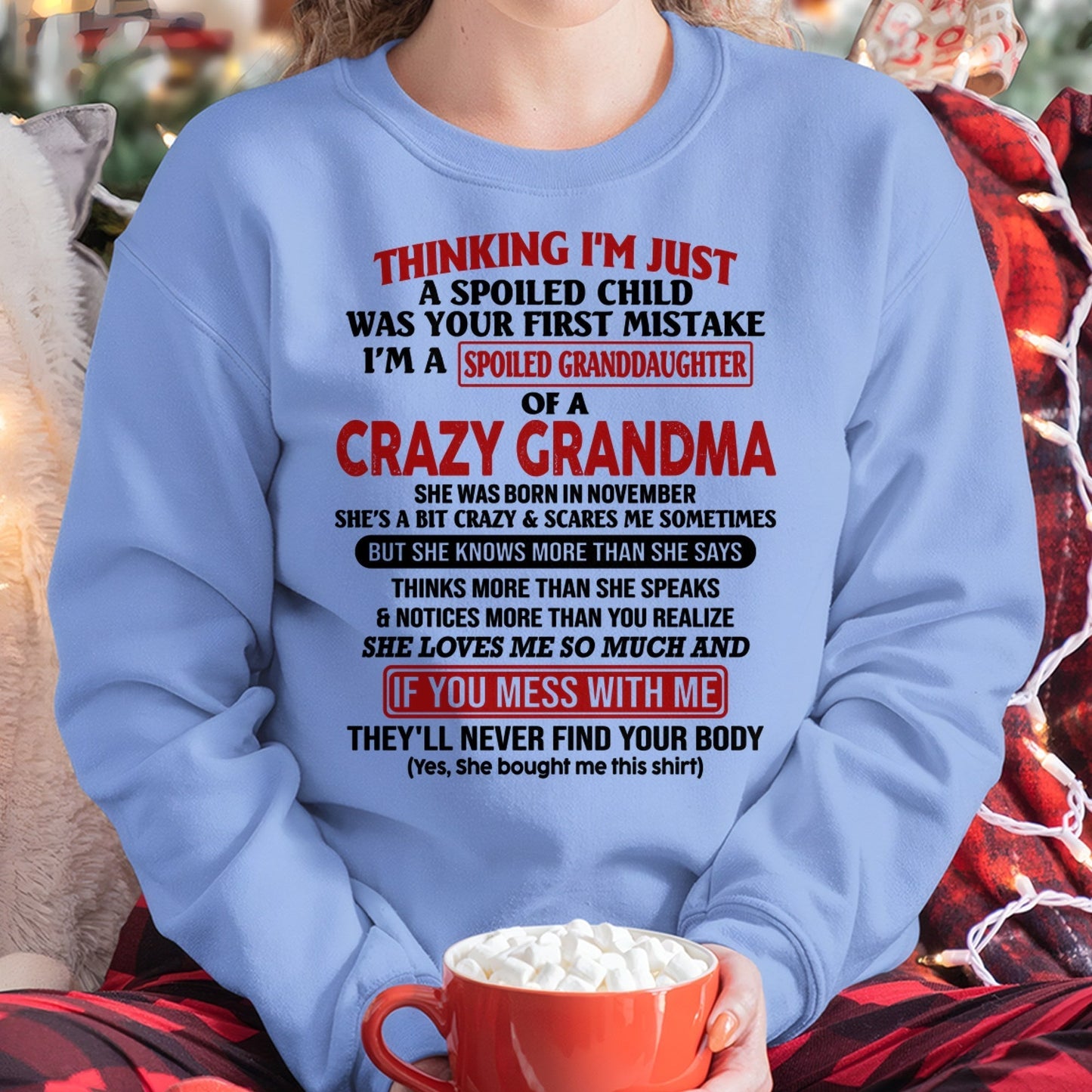 NOVEMBER - I'M A SPOILED GRANDDAUGHTER OF A CRAZY GRANDMA - From Grandma - snow11 (SKU-GMD1-NTT11)