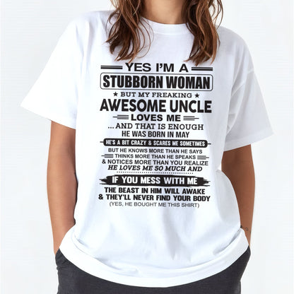 Yes I’m A Stubborn Woman T-Shirt – Birthday Gift From May Uncle - snow05 (SKU12-93-05)
