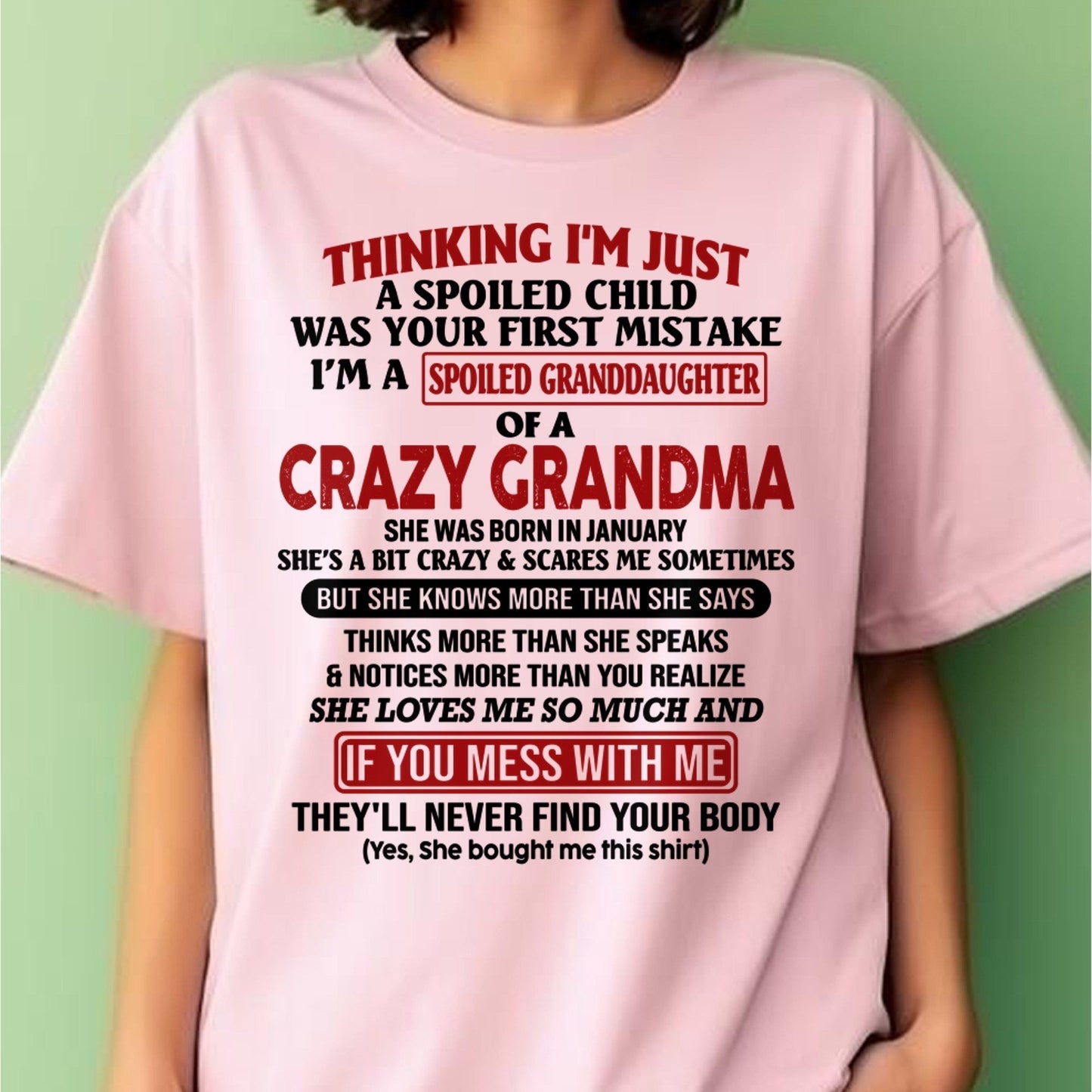 JANUARY - I'M A SPOILED GRANDDAUGHTER OF A CRAZY GRANDMA - From Grandma - snow01 (SKU-GMD1-NTT01)