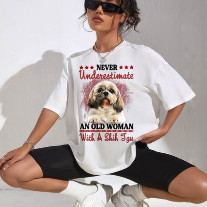 Never Underestimate Old Woman with A Shih Tzu Puppy Face T-Shirt