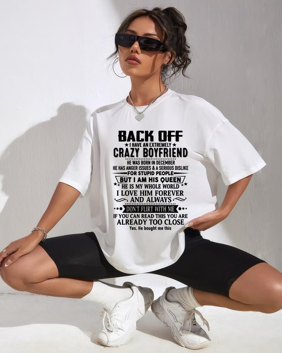 December - Back Off I Have An Extremely Crazy Boyfriend - Gift For Wife From Husband - SNOW12 (SKUT-BACKOFF-12)