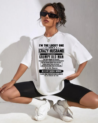 August - I am Lucky One I Have A Crazy Husband - Gift for Wife From Husband - SNOW08 (SKUT-LUCKYONE-08)