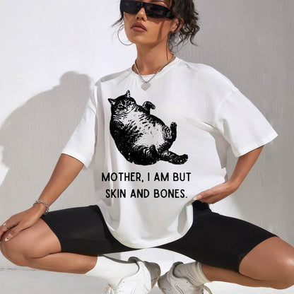 Cat Mother I Am But Skin and Bones T-Shirt