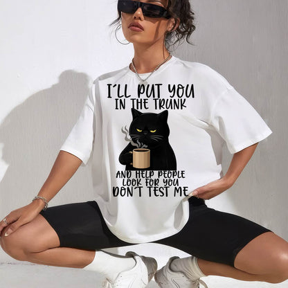 I'll Put You in The Trunk and Help People Look for You Funny Cat T-Shirt