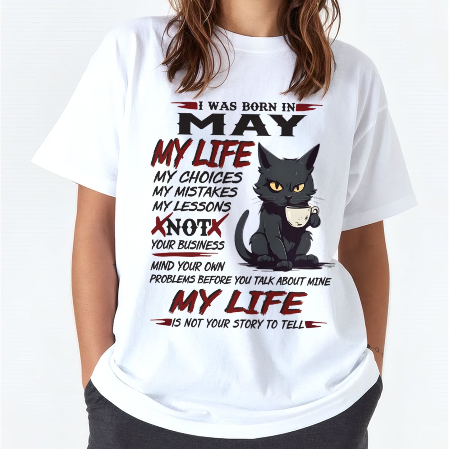 Born in May – My Life My Choices Quote Cat Design - FMA SNOW05 (SKU09-92-05)