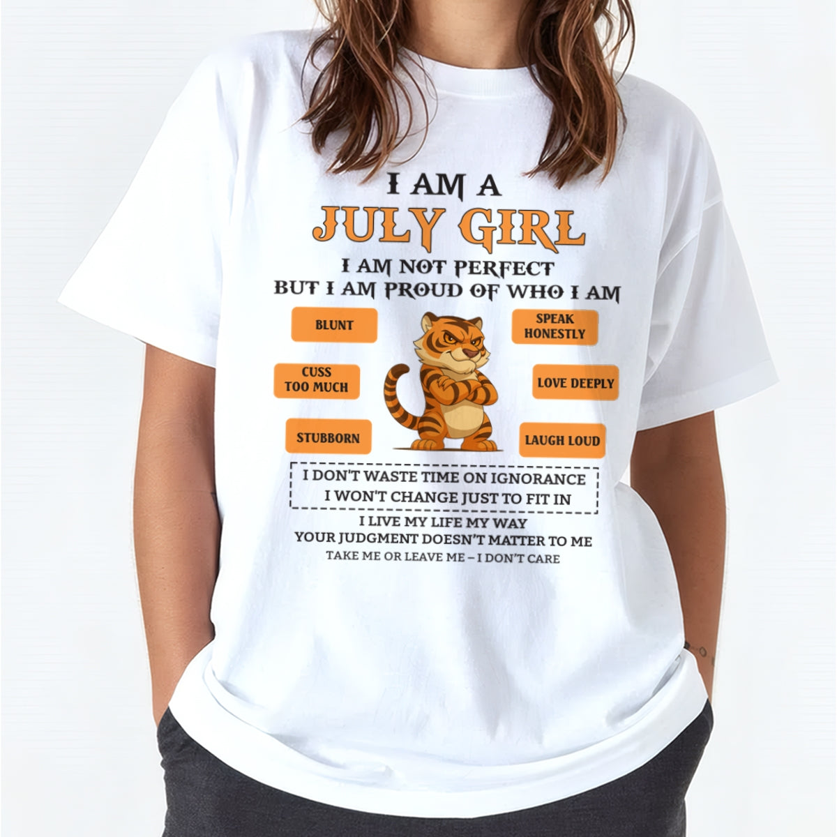 "I AM A JULY GIRL" - Birthday Gift For July Girls - FMA SNOW07 (SKU26T-01-62-07)