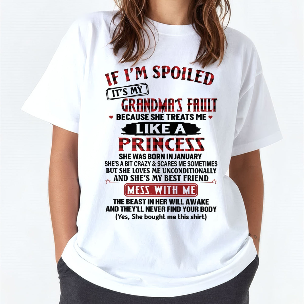 IF I'M SPOILED IT'S MY GRANDMA'S FAULT ♥ BECAUSE SHE TREATS ME ♥ LIKE A PRINCESS - From Grandma for granddaughter - snow01 (SKU07-92-01)