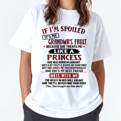 IF I'M SPOILED IT'S MY GRANDMA'S FAULT ♥ BECAUSE SHE TREATS ME ♥ LIKE A PRINCESS - From Grandma for granddaughter - snow01 (SKU07-92-01)