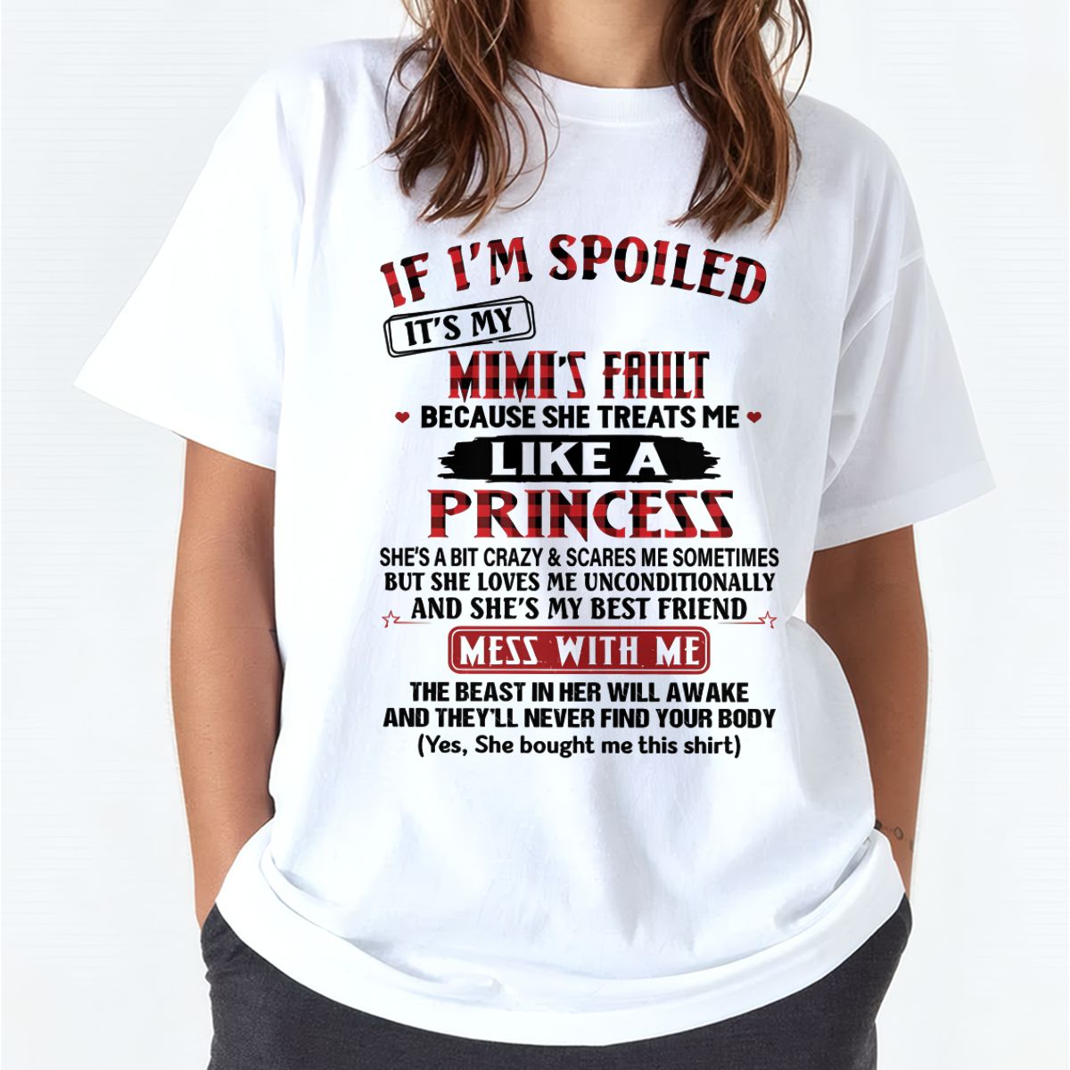 IF I'M SPOILED IT'S MY MIMI'S FAULT ♥ BECAUSE SHE TREATS ME ♥ LIKE A PRINCESS - From Grandma for granddaughter - snow00