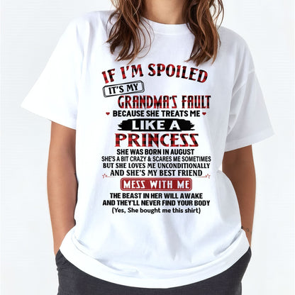 IF I'M SPOILED IT'S MY GRANDMA'S FAULT ♥ BECAUSE SHE TREATS ME ♥ LIKE A PRINCESS - From Grandma for granddaughter - snow08 (SKU07-92-08)