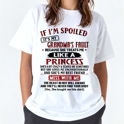 IF I'M SPOILED IT'S MY GRANDMA'S FAULT ♥ BECAUSE SHE TREATS ME ♥ LIKE A PRINCESS - From Grandma for granddaughter - snow00 (SKU07-92-00)
