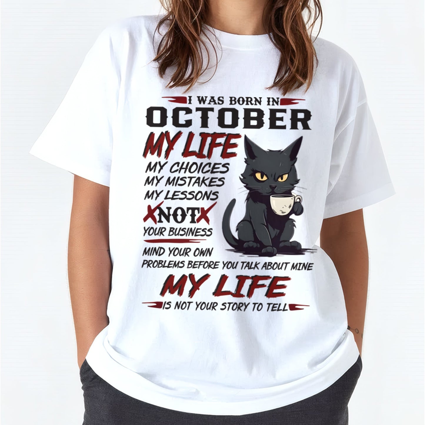 Born in October – My Life My Choices Quote Cat Design - FMA SNOW10 (SKU09-92-10)