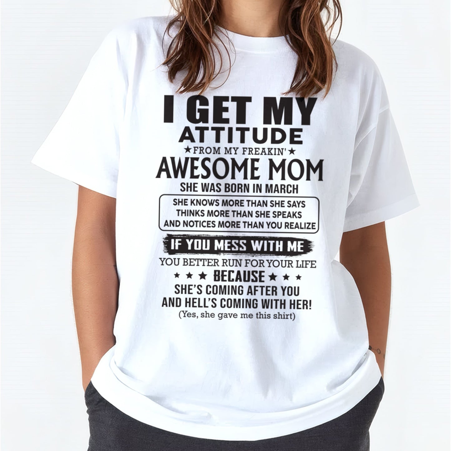 MARCH - I GET MY ATTITUDE FROM AWESOME MOM - to my Daughter from Mom - SNOW03 (SKU08-17-03)