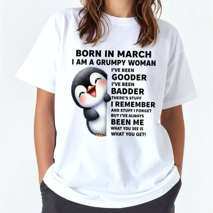 BORN IN MARCH I AM A GRUMPY WOMAN SNOW03 FMA (SKU09-95-03)