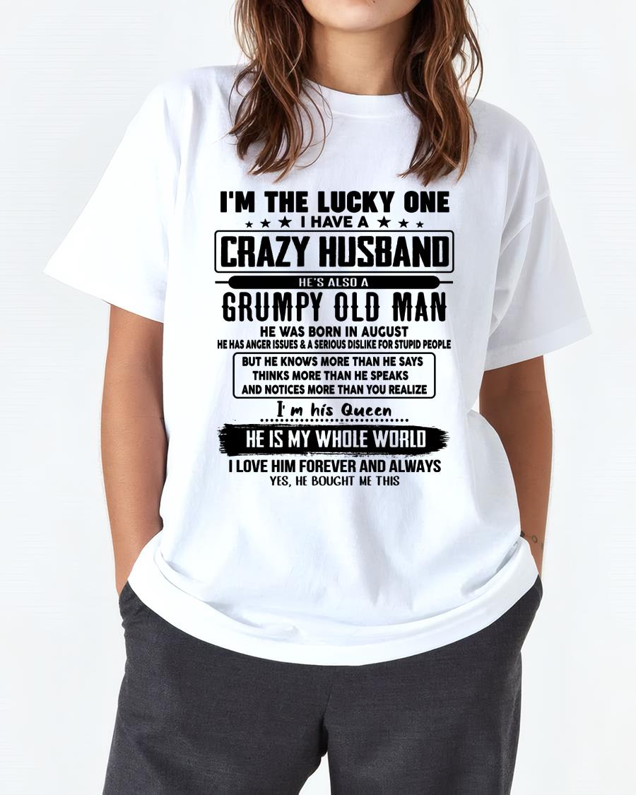 August - I am Lucky One I Have A Crazy Husband - Gift for Wife From Husband - SNOW08 (SKUT-LUCKYONE-08)