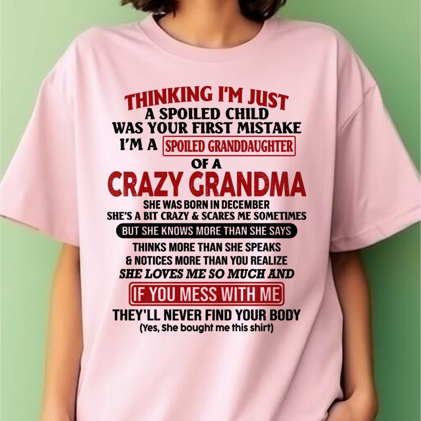 DECEMBER - I'M A SPOILED GRANDDAUGHTER OF A CRAZY GRANDMA - From Grandma - snow12 (SKU-GMD1-NTT12)