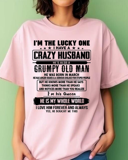 March - I am Lucky One I Have A Crazy Husband - Gift for Wife From Husband - SNOW03 (SKUT-LUCKYONE-03)