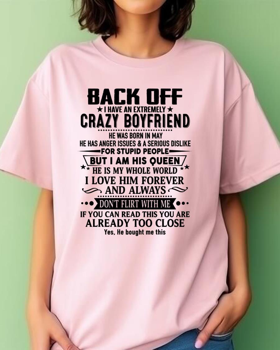 May - Back Off I Have An Extremely Crazy Boyfriend - Gift For Wife From Husband - SNOW05 (SKUT-BACKOFF-05)