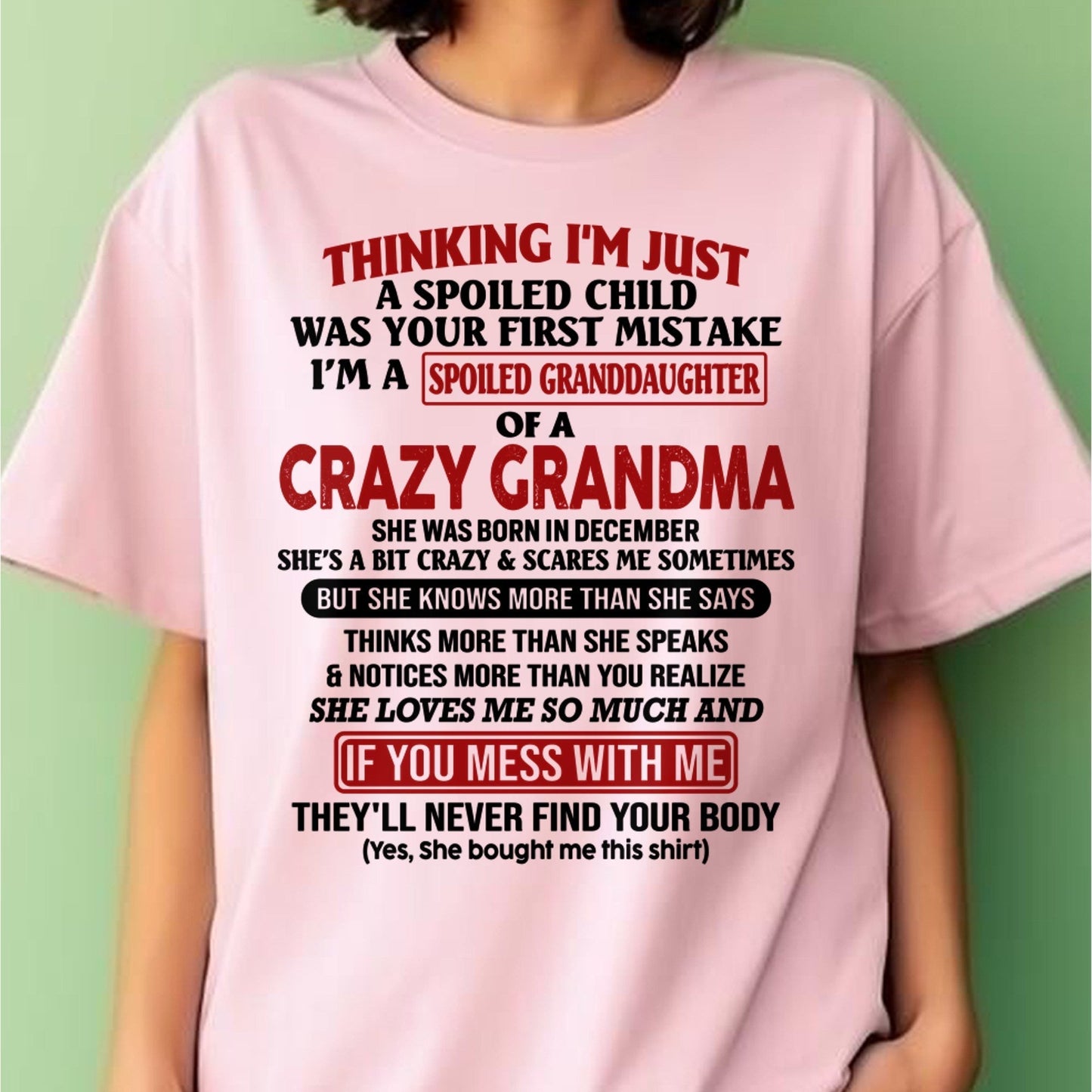DECEMBER - I'M A SPOILED GRANDDAUGHTER OF A CRAZY GRANDMA - From Grandma - snow12 (SKU-GMD1-NTT12)