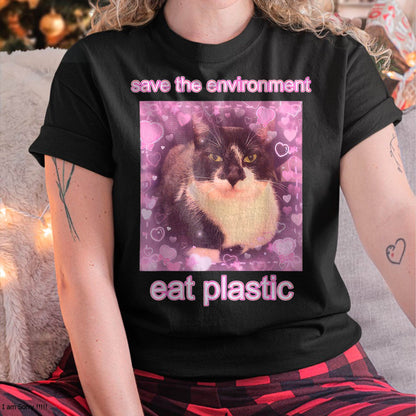 Save The Environment Eat Plastic Funny Cute Cat Meme T-Shirt