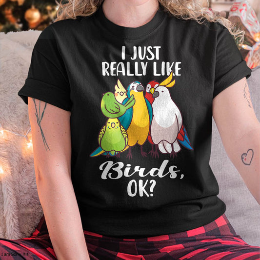 I Just Really Like Birds Parrot Cockatoo Budgerigar T-Shirt